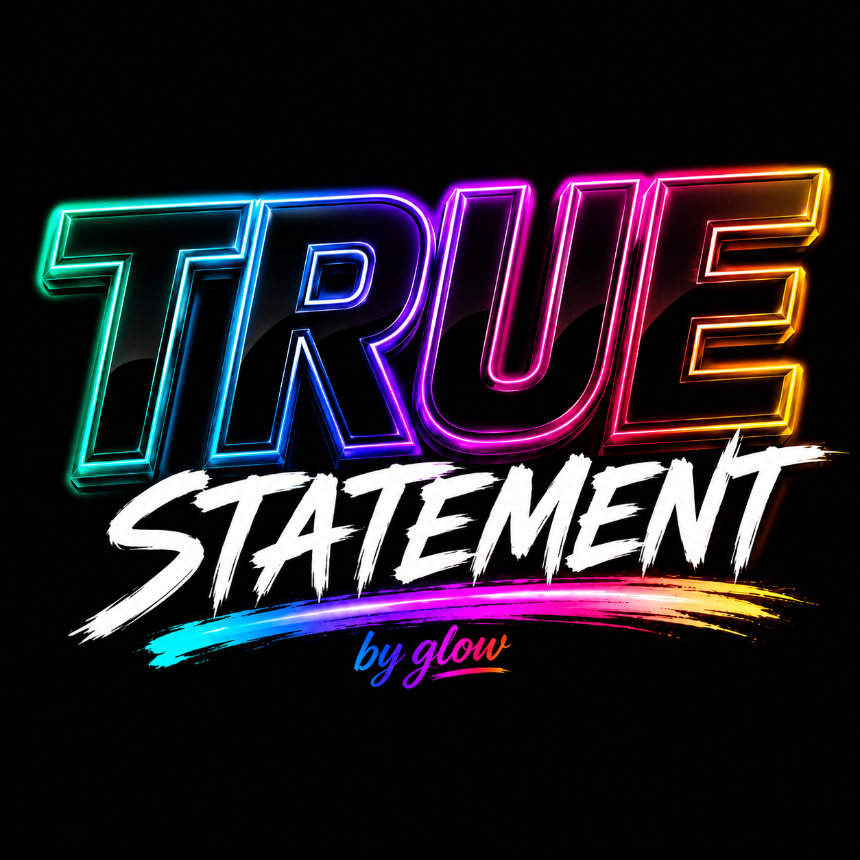 True Statement T shirt by 2Glow