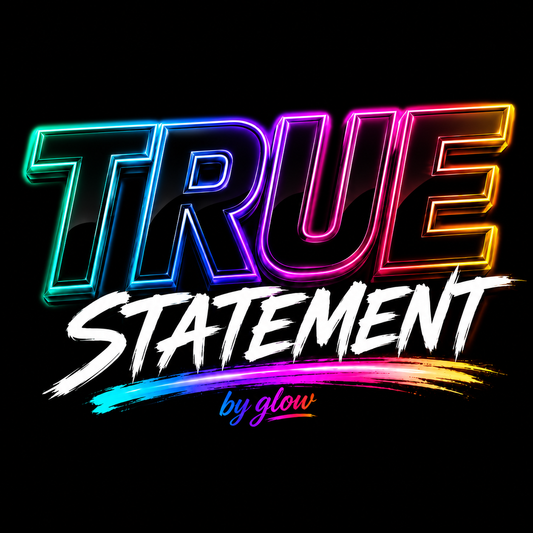 True Statement T shirt by 2Glow